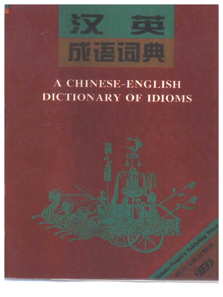 A ChineseEnglish Dictionary of Idioms