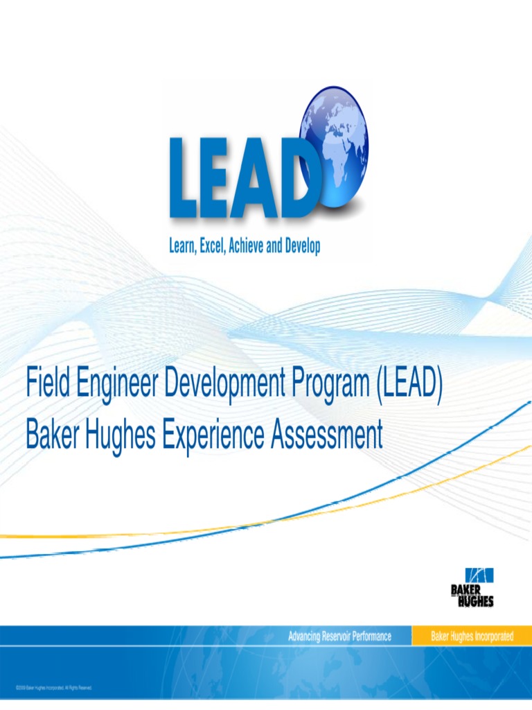 Field Engineer Development Program (LEAD) Baker Hughes Experience