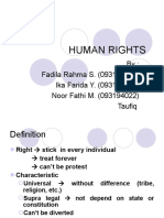 Human Rights: By: Fadila Rahma S. (093194017) Ika Farida Y. (093194007) Noor Fathi M. (093194022) Taufiq