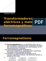 Transformadores Eléctricos y Materiales Ferromagnéticos: Andrés Vesga Ángel Gutiérrez Rigoberto Blanco
