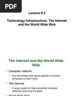 Lecture # 2 Technology Infrastructure: The Internet and The World Wide Web