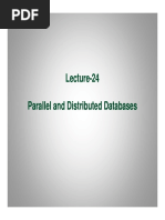 Lecture - 24 24 Parallel and Distributed Databases Parallel and Distributed Databases