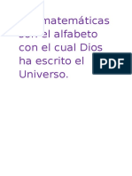 Las Matemáticas Son El Alfabeto Con El Cual Dios Ha Escrito El Universo