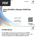 Using IDCAMS To Manage VSAM Data Sets: Session 12998 Presented by Michael E. Friske