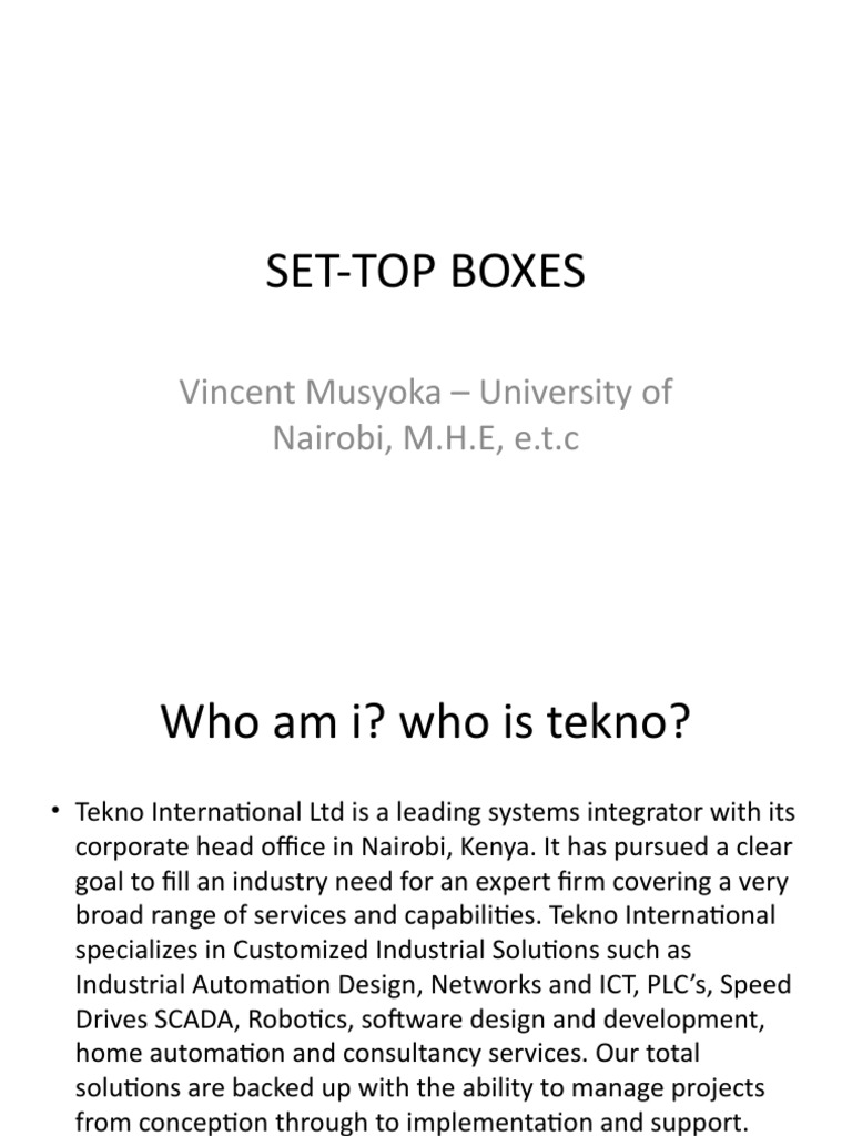 SetTop Boxes Vincent Musyoka University of Nairobi, M.H.E, E.T.C