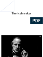 The Icebreaker