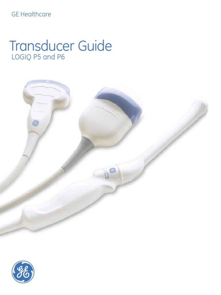 GEHealthcare LOGIQ P Series Transducer Guide PDF Health Sciences Medical Specialties