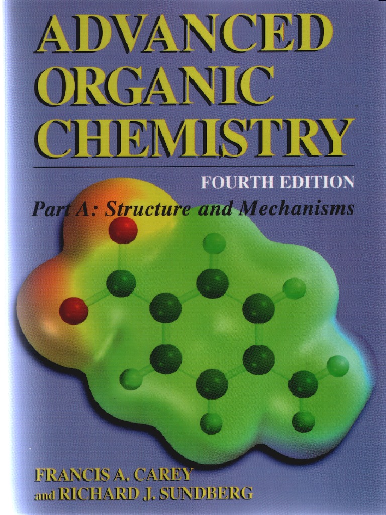 Advanced Organic Chemistry - Carey & Sundberg | PDF
