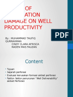 Effect of Perforation Damage On Well Productivity: By: Muhammad Taufiq Qurrahman Cindy Clara Afrisca Raden Mas Fauzan