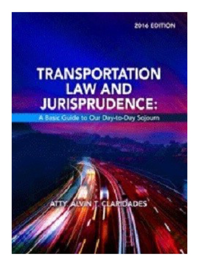 Transportation Law And Jurisprudence A Basic Guide to Our DaytoDay
