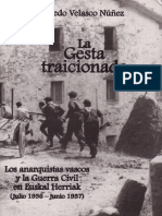 Velasco Núñez, Alfredo - La Gesta Traicionada. Los Anarquistas Vascos y La Guerra Civil en Euskal Herriak (Julio 1936 - Junio 1937)