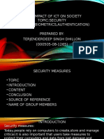 So2.1:Impact of Ict On Society Topic:Security Measures (Biometrics, Authentication) Prepared By: Terjenderdeep Singh Dhillon (000505-08-1265)