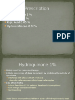 Prescription: Hydroquinone 1 % Tretinoin 0.05 % Kojic Acid 0.05 % Hydrocortisone 0.05%