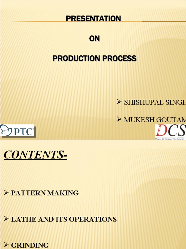 Production Process Overview: Patterns, Lathes, Grinding | PDF ...