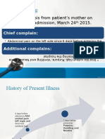 History Taking: - Alloanamnesis From Patient's Mother On The Date of Admission, March 24 2015