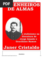 Engenheiros de Almas - o Stalinismo Na Literatura de Jorge Amado e Graciliano Ramos - Janer Cristaldo