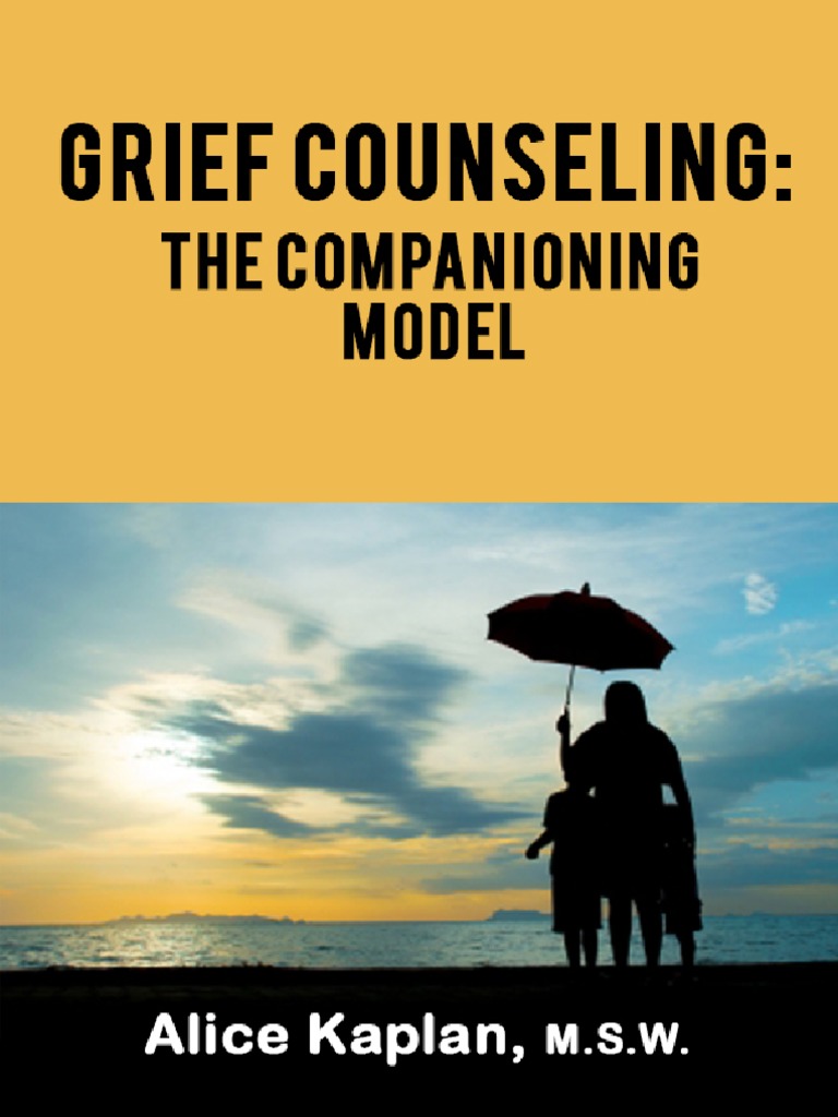 Grief Counseling The Companioning Model PDF Grief Emotions