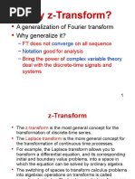 Why Z-Transform?: A Generalization of Fourier Transform Why Generalize It?