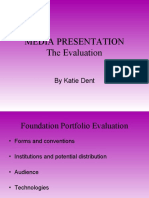 Media Presentation The Evaluation: by Katie Dent