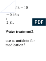 Alue of K 10 0.46 S 2) 1. Water Treatment2. Use As Antidote For Medication3