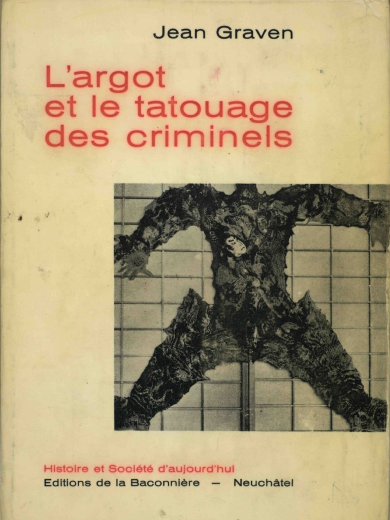 Dictionnaire Des Symboles Du Tatouage Polynésien Pdf L'Argot Et Les Tatouages Criminels GRAVEN | PDF | Roms | Tatouage