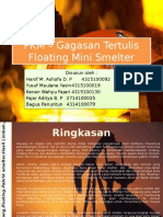 PKM GT - Floating Mini Smelter