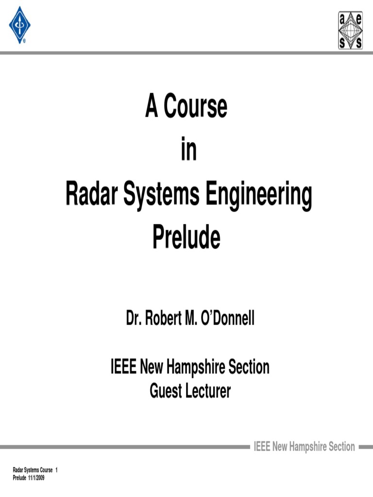 A Course in Radar Systems Engineering Prelude Dr. Robert M. O'Donnell