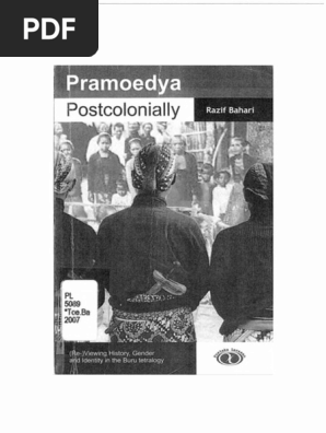 Pramoedya Postcolonially Pramoedya Postcolonially Re Viewing History Gender And Identity In The Buru Tetralogy Pdf Indonesia Java
