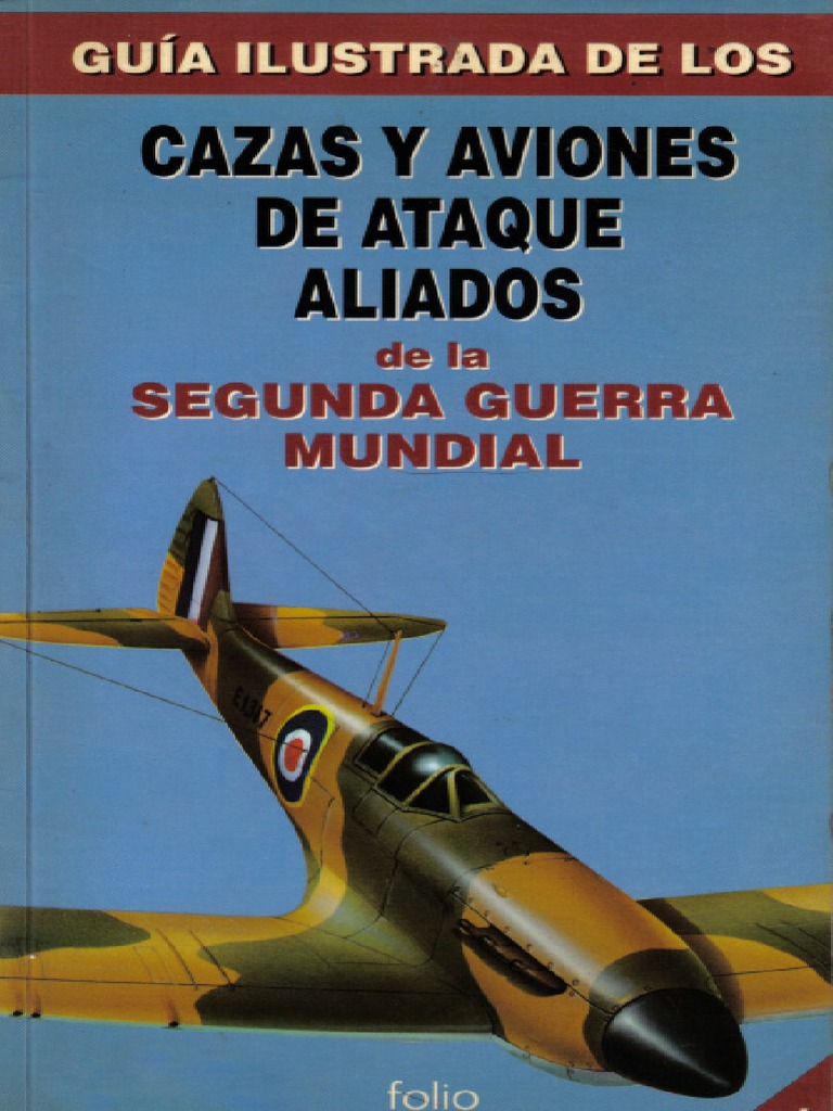 Folio Guía ilustrada de los (01) Cazas y aviones de ataque aliados de