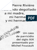 Yo, Pierre Riviere habiendo degollado a mi madre, mi hermana y mi hermano. Un caso de parricidio del siglo XIX presentado por Michel Foucault.pdf