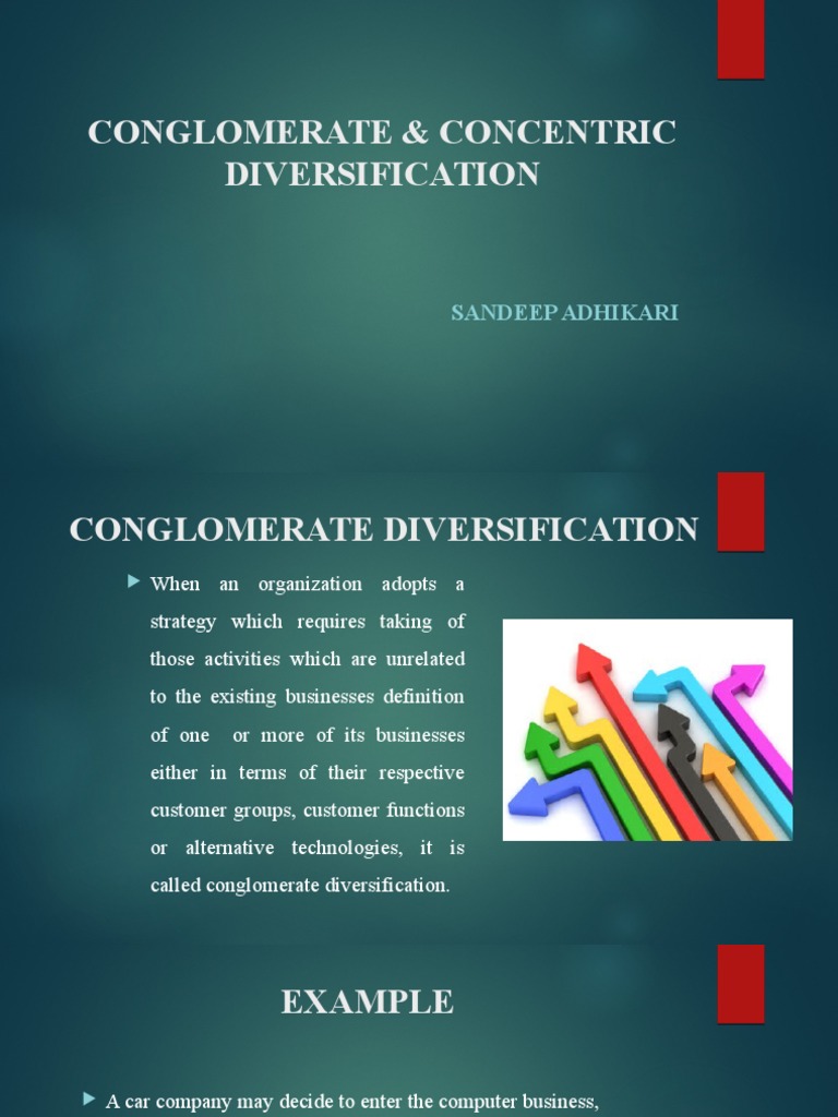 Conglomerate vs. Concentric Diversification | PDF | Business