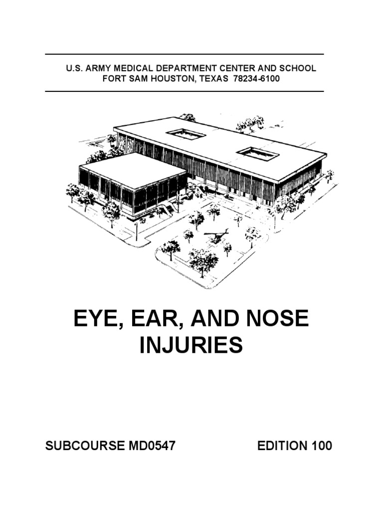 US Army Medical Course - Eye, Ear, and Nose Injuries - MD0547 | PDF ...