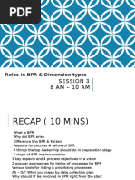 Session 3 8 AM - 10 AM: Roles in BPR & Dimension Types