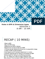Session 3 8 AM - 10 AM: Roles in BPR & Dimension Types