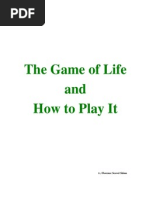 The Game of Life and How To Play It