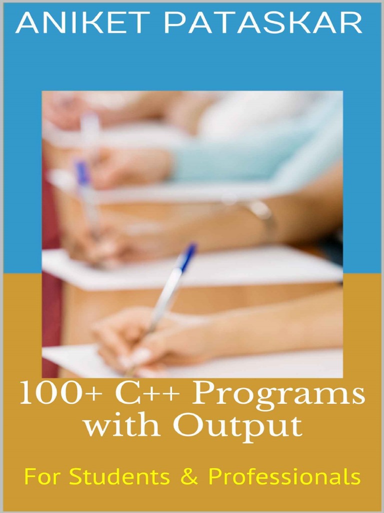 100+ C++ Programs With Output For Students & Professionals - Aniket ...