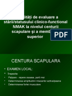 Modalităţi de Evaluare A Stării/statusului Clinico-Functional NMAK La Nivelul Centurii Scapulare Şi A Membrului Superior