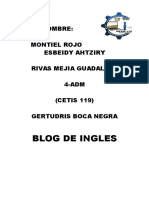 Blog de Ingles: Nombre: Montiel Rojo Esbeidy Ahtziry Rivas Mejia Guadalupe 4-ADM (CETIS 119) Gertudris Boca Negra