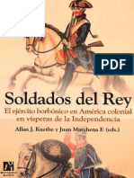 Soldados Del Rey. El Ejército Borbónico en América Colonial en Vísperas de La Independencia - Juan Marchena, Allan J. Kuethe (Eds.)