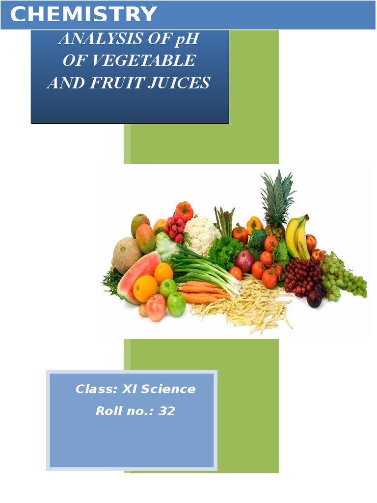 Chemistry Project PH Analysis of Fruits Juice Nutrition