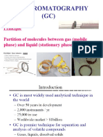 Gas Chromatography (GC) : Principle Partition of Molecules Between Gas (Mobile Phase) and Liquid (Stationary Phase)