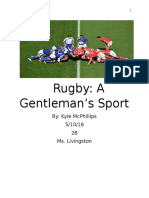 Rugby: A Gentleman'S Sport: By: Kyle Mcphillips 5/10/16 2B Ms. Livingston