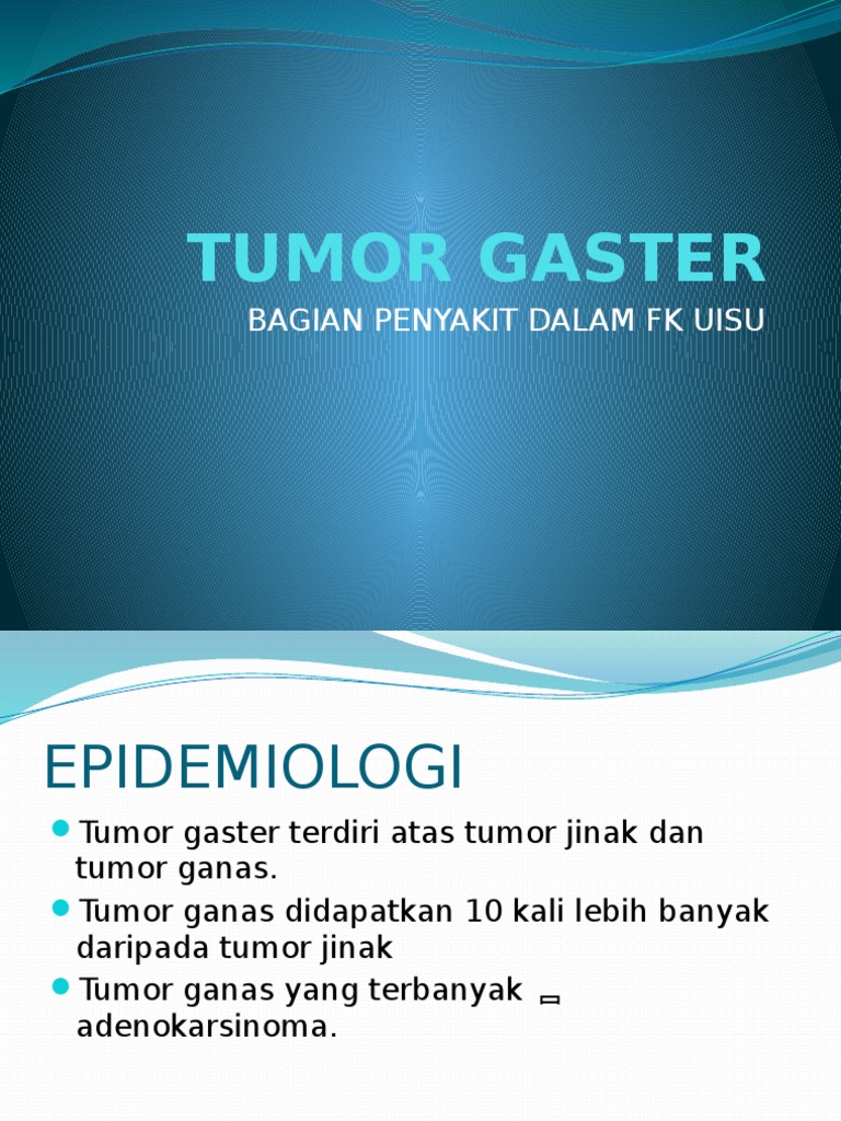 Tumor Gaster: Jenis, Gejala, dan Pengobatan | PDF