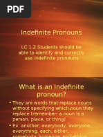 Indefinite Pronouns: LC 1.2 Students Should Be Able To Identify and Correctly Use Indefinite Pronouns