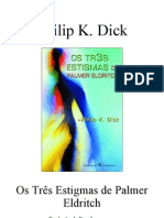 Philip K. Dick - Os três estigmas de Palmer Eldritch