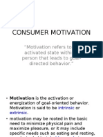 Consumer Motivation: "Motivation Refers To An Activated State Within A Person That Leads To Goal-Directed Behavior."