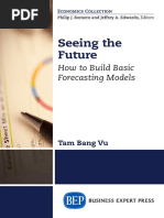 (Economics collection) Vu, Tam Bang-Seeing the future _ how to build basic forecasting models-Business Expert Press (2015).pdf