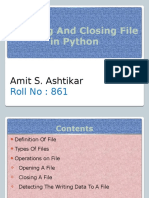 Opening and Closing File in Python: Amit S. Ashtikar