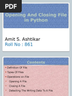 Opening and Closing File in Python: Amit S. Ashtikar