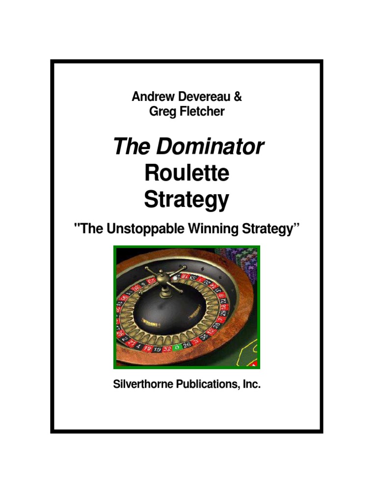 Dominator Roulette Strategy | PDF | Roulette | Gambling